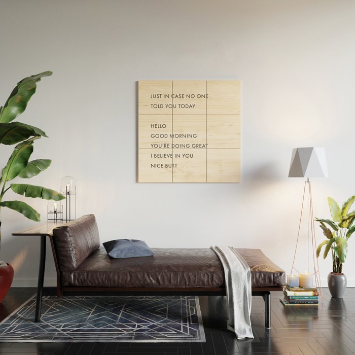 Just In Case No One Told You Today, Hello, Good Morning, Youâre Doing Great â¦ Nice Butt Wood Wall Art Gallery Image 2