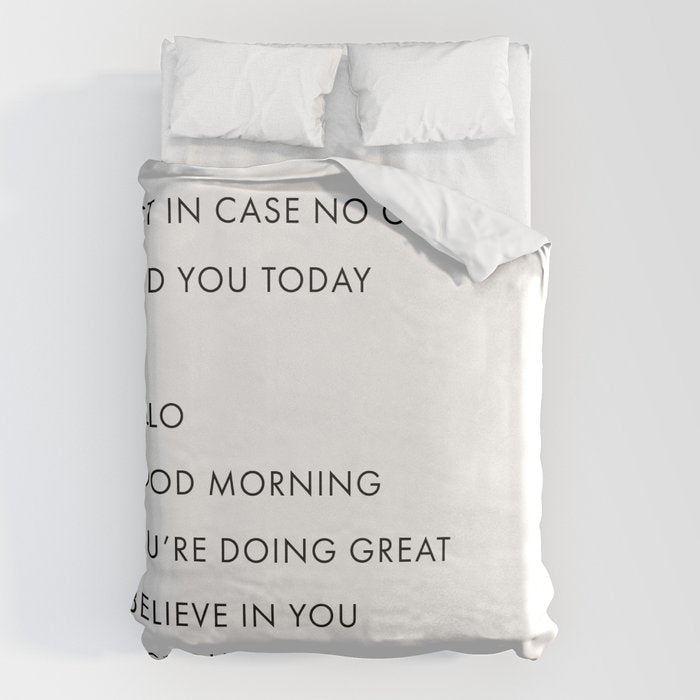 Just In Case No One Told You Today, Hello, Good Morning, Youâre Doing Great â¦ Nice Butt Duvet Cover Gallery Image 1