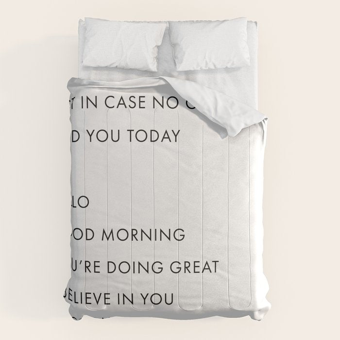 Just In Case No One Told You Today, Hello, Good Morning, Youâre Doing Great â¦ Nice Butt Comforter Gallery Image 6