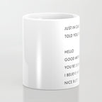 Just In Case No One Told You Today, Hello, Good Morning, Youâre Doing Great â¦ Nice Butt Coffee Mug Gallery Image 4