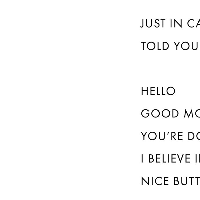 Just In Case No One Told You Today, Hello, Good Morning, Youâre Doing Great â¦ Nice Butt Coffee Mug Gallery Image 2
