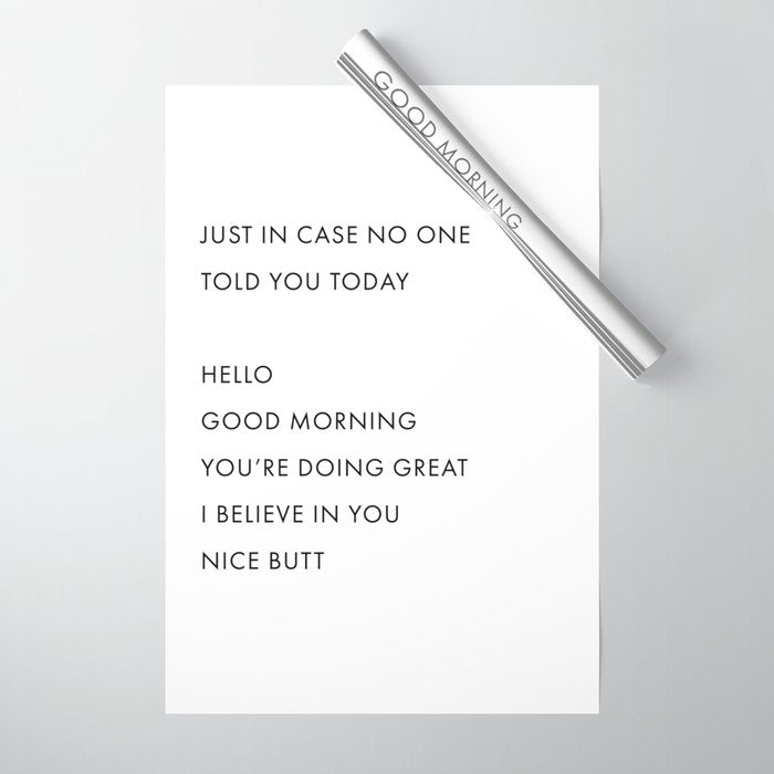 Just In Case No One Told You Today, Hello, Good Morning, Youâre Doing Great â¦ Nice Butt Wrapping Paper Gallery Image 1