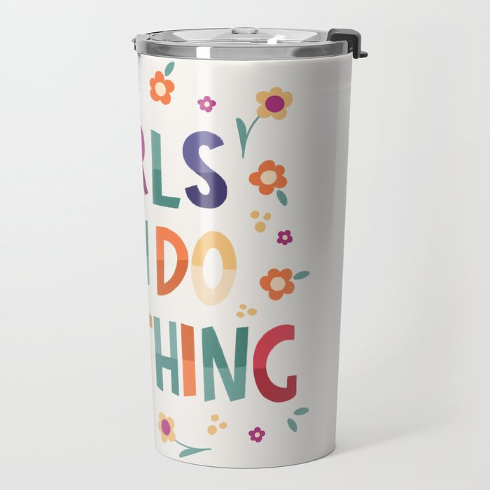 Girls can do anything  Travel Mug Gallery Image 2