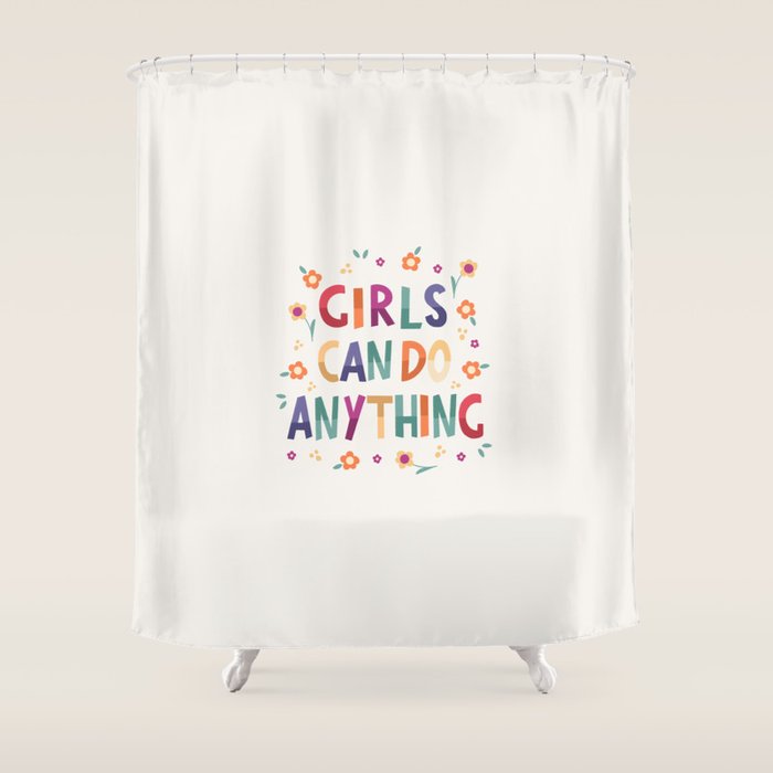 Girls can do anything  Shower Curtain Gallery Image 1