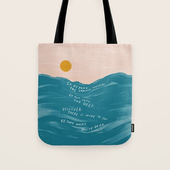 "Go Beyond The Shallow Waters.." Tote Bag Gallery Image 1