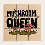 Mushroom Queen Wood Wall Art Gallery Image 1