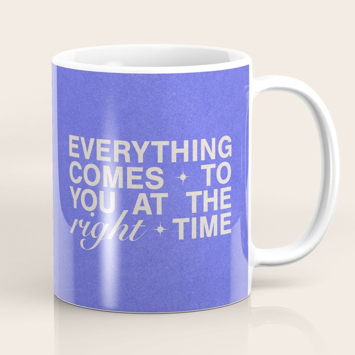 Everything Comes To You At The Right Time (Blue) Coffee Mug Gallery Image 1