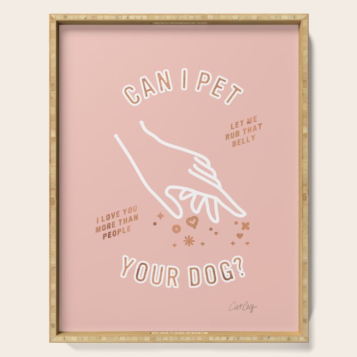 Can I Pet Your Dog - Rose Gold & Blush Palette Serving Tray Gallery Image 1