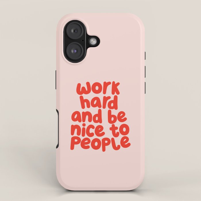 Work Hard and Be Nice to People in pink and red iPhone Case Gallery Image 1