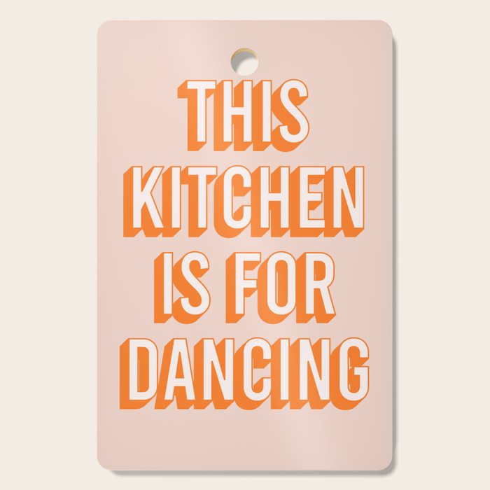 This Kitchen Is For Dancing (Peach Orange) Cutting Board Gallery Image 1