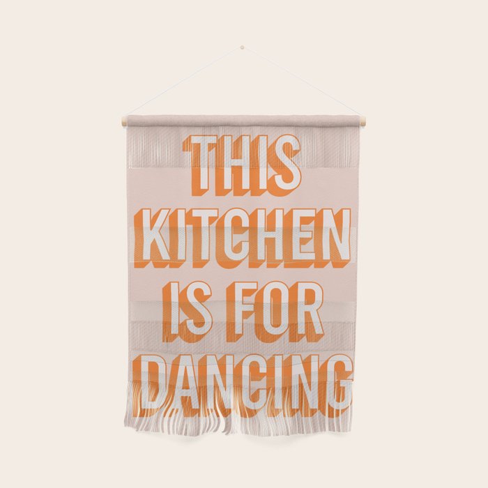This Kitchen Is For Dancing (Peach Orange) Wall Hanging Gallery Image 1