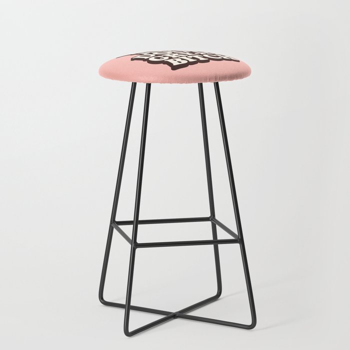 You Are Doing Great Bitch Stool Gallery Image 1