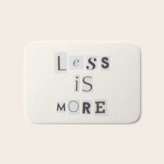 Less is more / Daily Reminder #2 Bath Mat Gallery Image 1