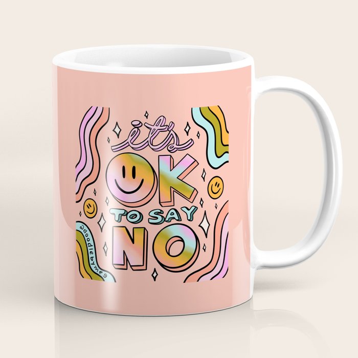 Ok to Say No Coffee Mug Gallery Image 1