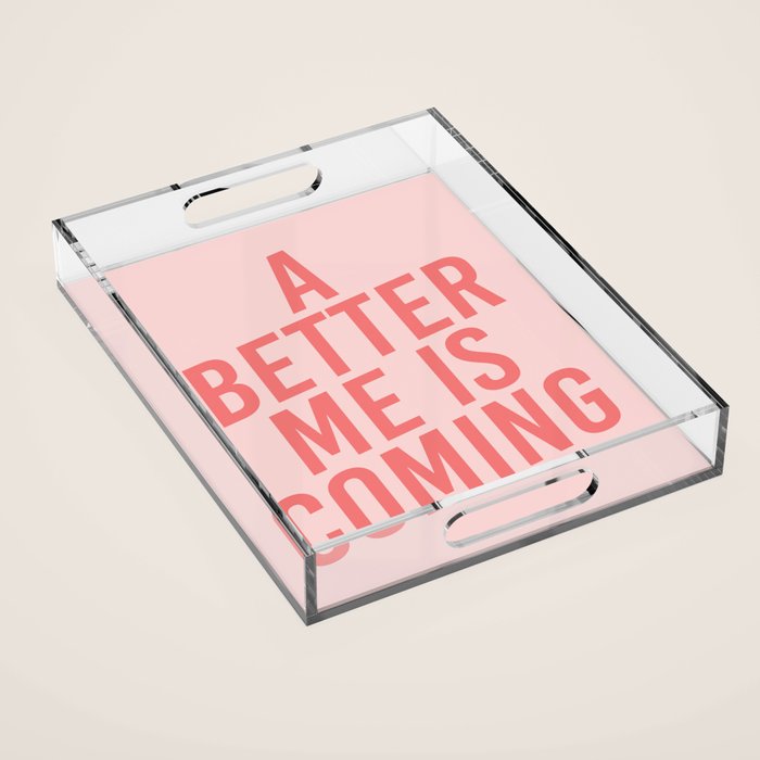 A Better Me Acrylic Tray Gallery Image 1