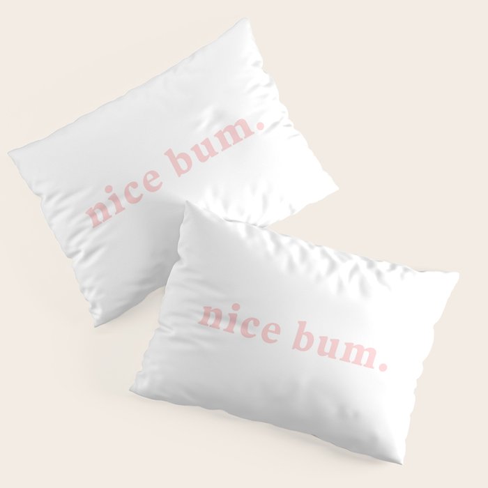 nice bum. (light pink) Pillow Sham Gallery Image 1