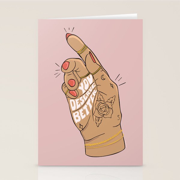 YOU DESERVE BETTER Stationery Card Gallery Image 2