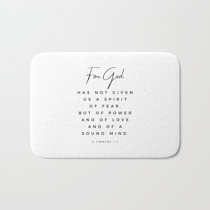Christian Quote Wall Art 2 Timothy 1 7 For God Hath Not Given Us A Spirit Of Fear Bible Scripture Bath Mat Gallery Image 1