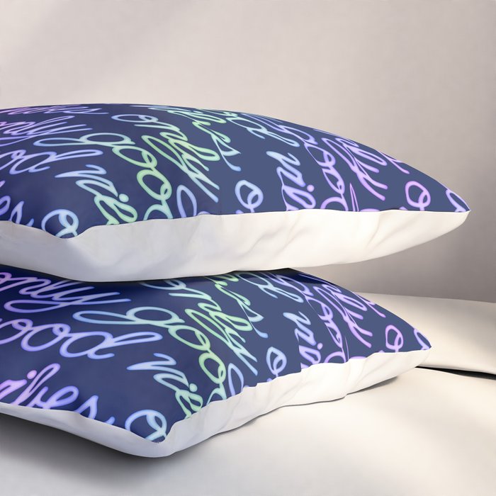 Good Vibes Only Pillow Sham Gallery Image 3