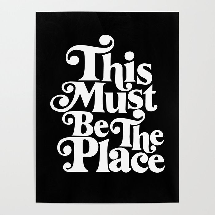 This Must Be The Place - Black & White Poster Gallery Image 4