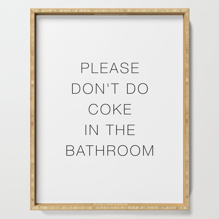 Please Don't Do In The Bathroom Serving Tray Gallery Image 1