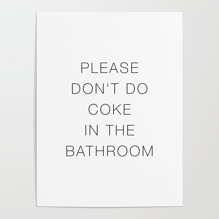 Please Don't Do In The Bathroom Poster