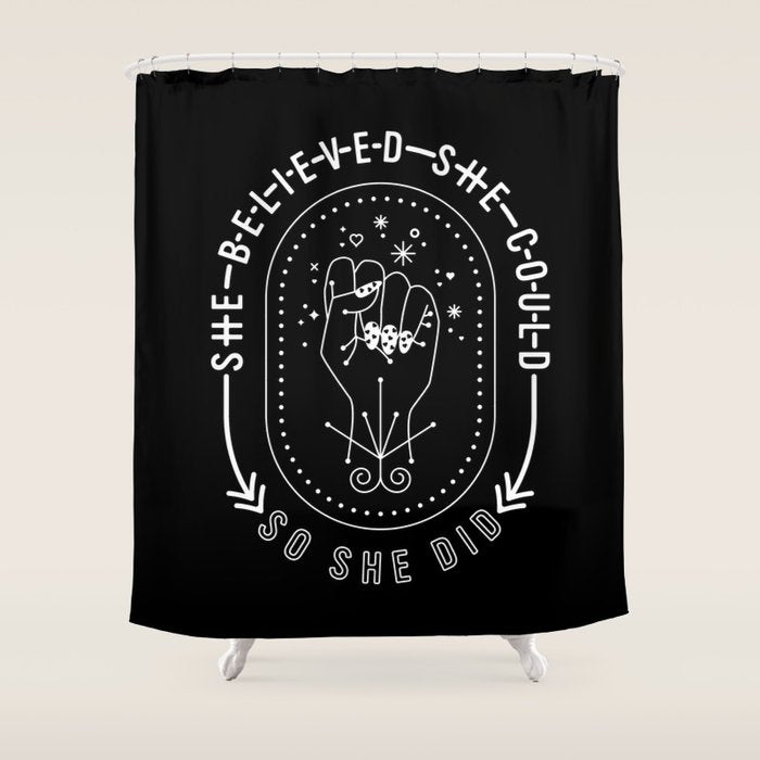 She Believed She Could So She Did - White Ink on Black Shower Curtain Gallery Image 1