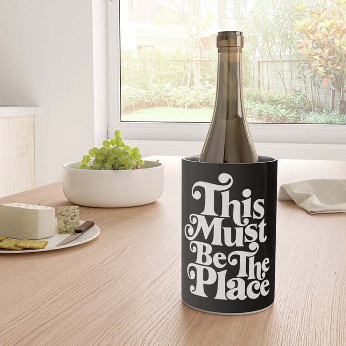 This Must Be The Place - Black & White Wine Chiller Gallery Image 4