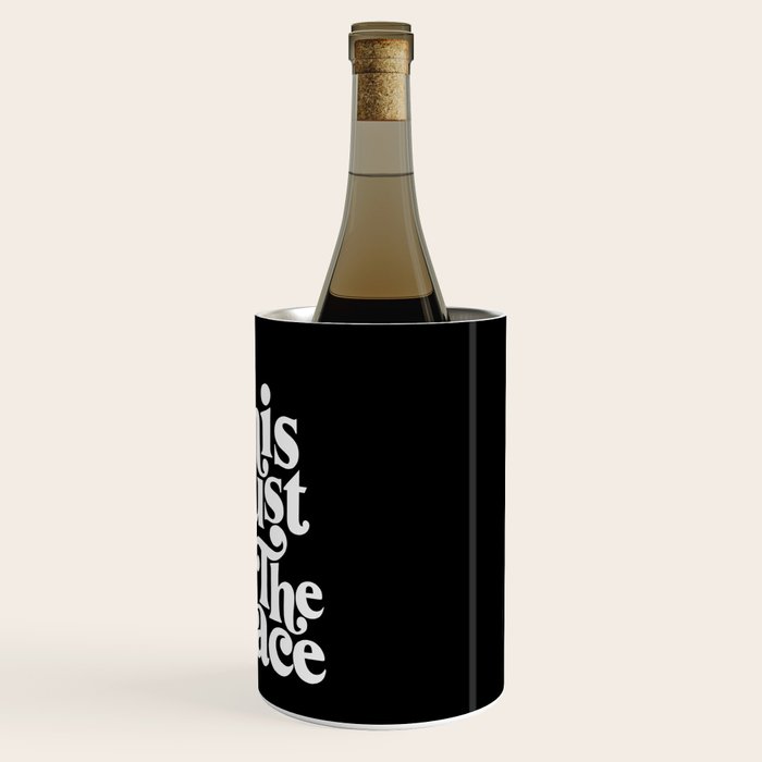 This Must Be The Place - Black & White Wine Chiller Gallery Image 3