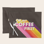 OK, but coffee first - retro typography Placemat Gallery Image 1