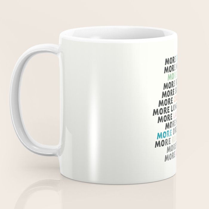 Good vibes quote, more sleep, dreaming, road trips, love, fun, happy life, lettering, laughter Coffee Mug Gallery Image 3