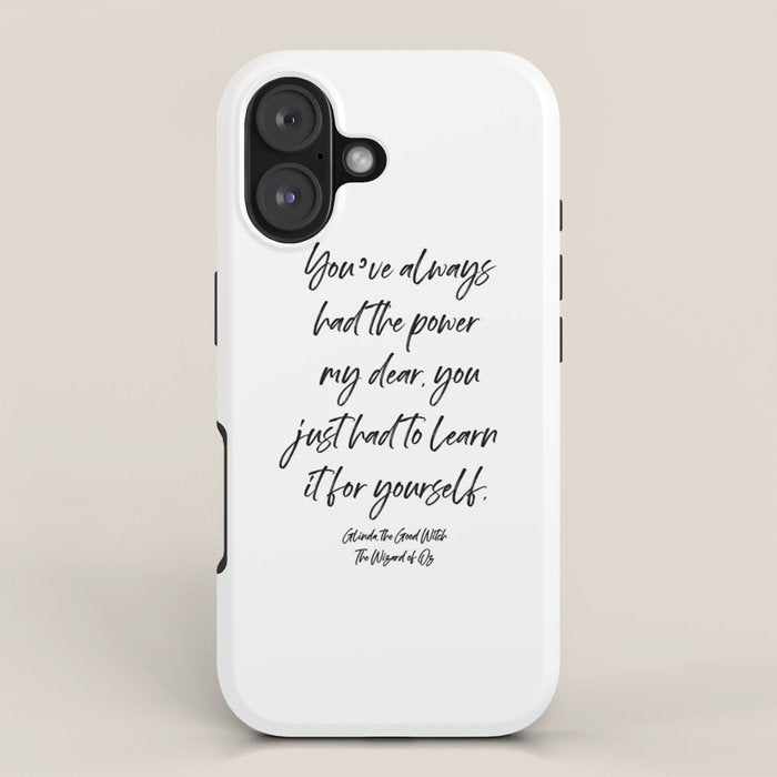 Youâve always had the power my dear, you just had to learn it for yourself. Glinda iPhone Case Gallery Image 1