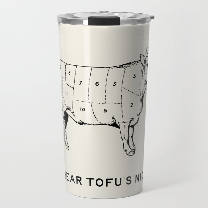 I Hear Tofu's Nice - Funny Vegan Kitchen Quotes Travel Mug Gallery Image 1