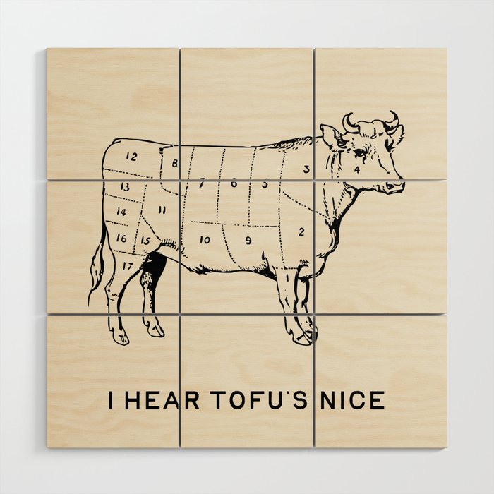 I Hear Tofu's Nice - Funny Vegan Kitchen Quotes Wood Wall Art Gallery Image 1