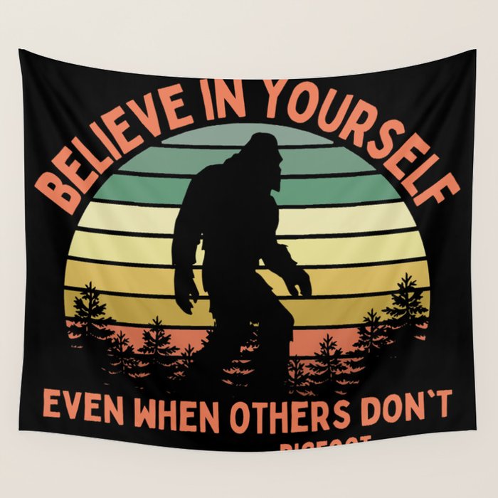 Bigfoot Funny Believe In Yourself Motivational Sasquatch Vintage Sunset Wall Tapestry Gallery Image 4