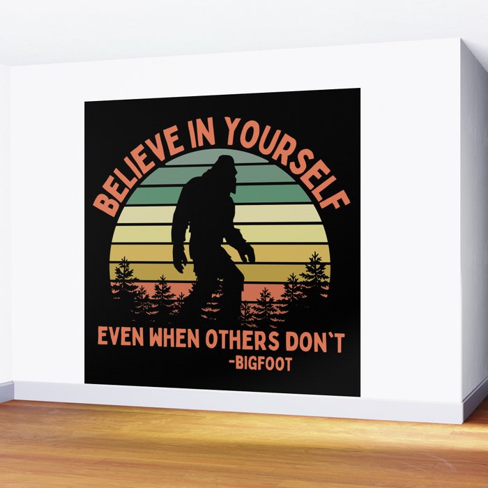 Bigfoot Funny Believe In Yourself Motivational Sasquatch Vintage Sunset Wall Mural Gallery Image 2