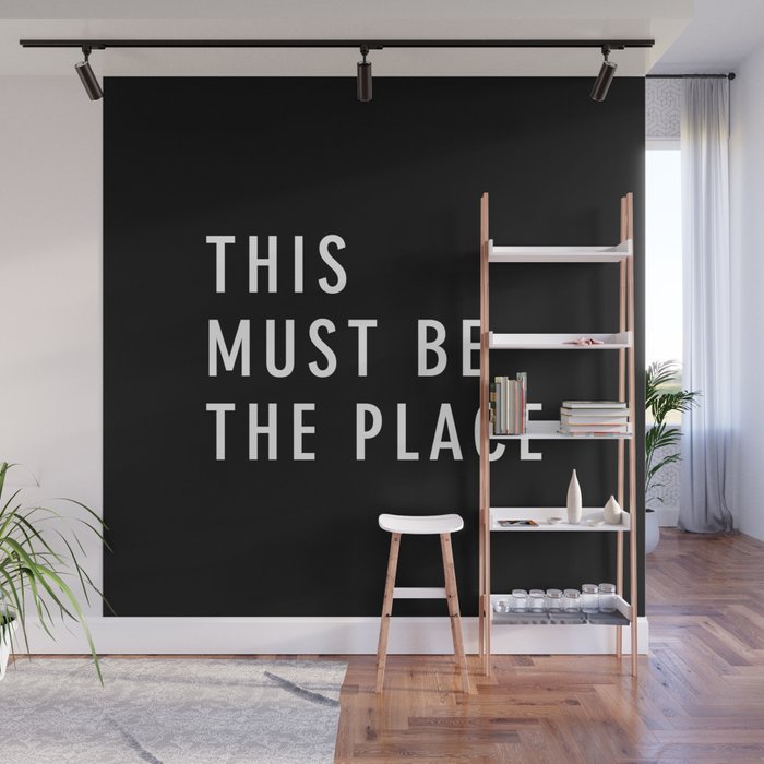 This Must Be The Place Wall Mural Gallery Image 1