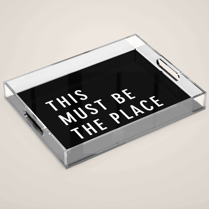 This Must Be The Place Acrylic Tray Gallery Image 1
