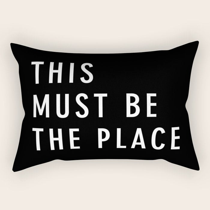 This Must Be The Place Rectangular Pillow Gallery Image 1