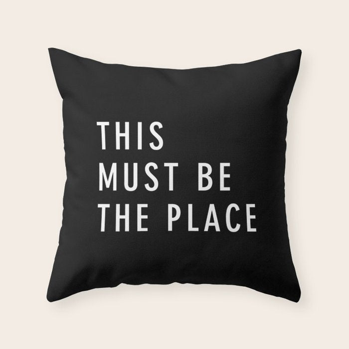 This Must Be The Place Throw Pillow Gallery Image 1