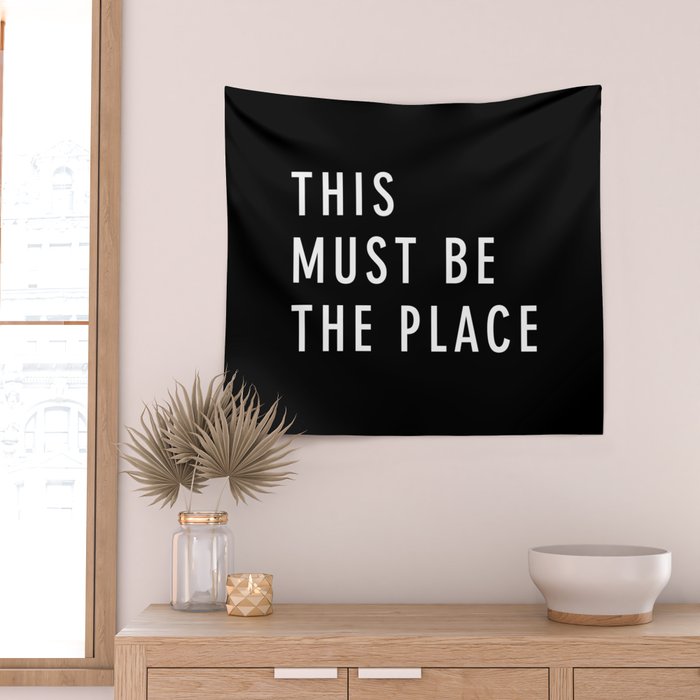 This Must Be The Place Wall Tapestry Gallery Image 2
