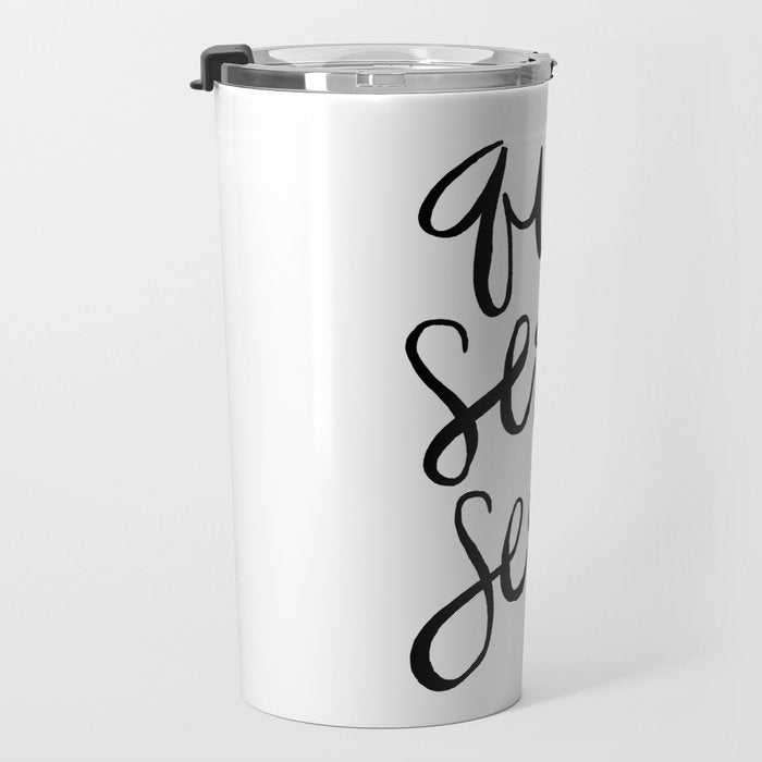 Whatever Will Be, Will Be (Black Ink) Travel Mug Gallery Image 3