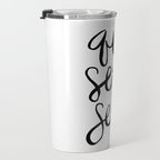 Whatever Will Be, Will Be (Black Ink) Travel Mug Gallery Image 3