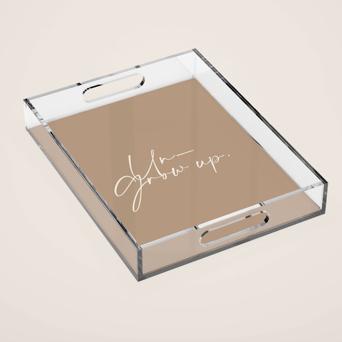 Un-Grow Up Acrylic Tray Gallery Image 1