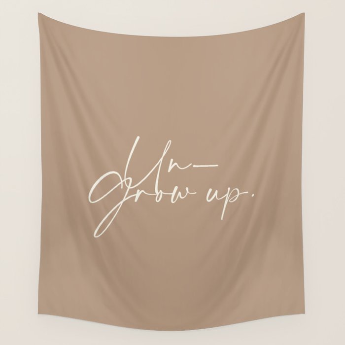 Un-Grow Up Wall Tapestry Gallery Image 4