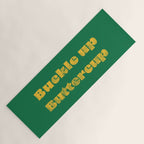 Buckle Up Buttercup Yoga Mat Gallery Image 1