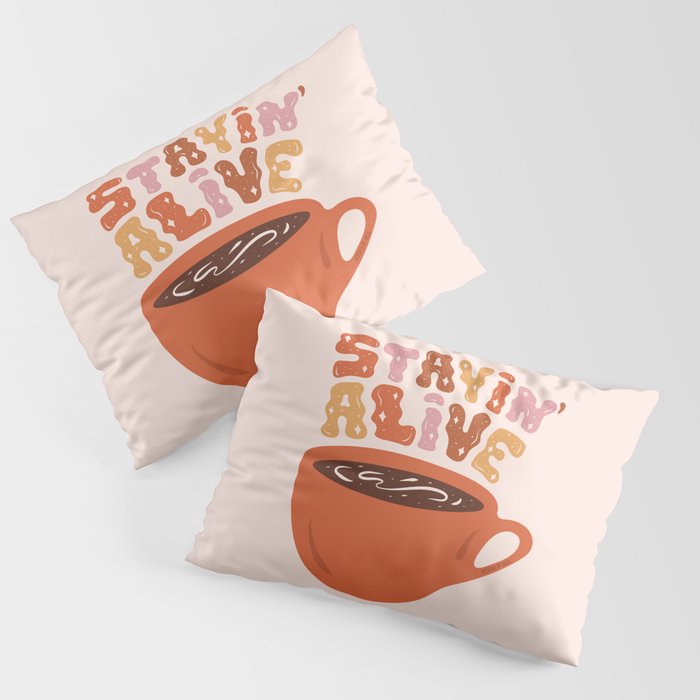 Stayin' Alive Pillow Sham Gallery Image 1