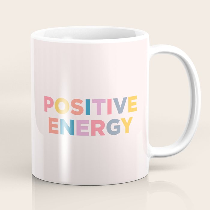positive energy Coffee Mug Gallery Image 1