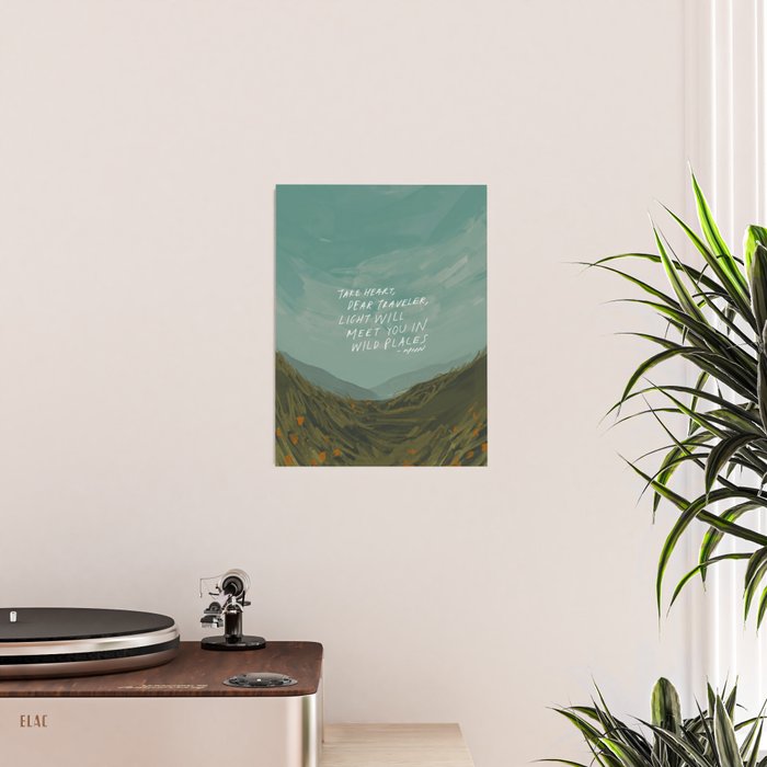 "Take Heart, Dear Traveller, Light Will Meet You In Wild Places." | Landscape Design Poster Gallery Image 2