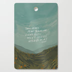 "Take Heart, Dear Traveller, Light Will Meet You In Wild Places." | Landscape Design Cutting Board Gallery Image 1